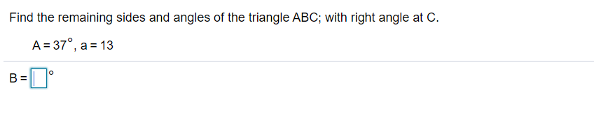 Solved Find The Remaining Sides And Angles Of The Triangle | Chegg.com