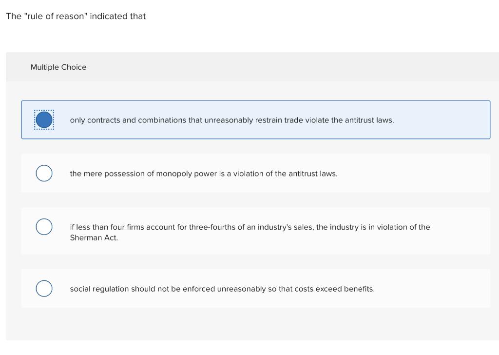 Solved The "rule of reason" indicated that Multiple Choice