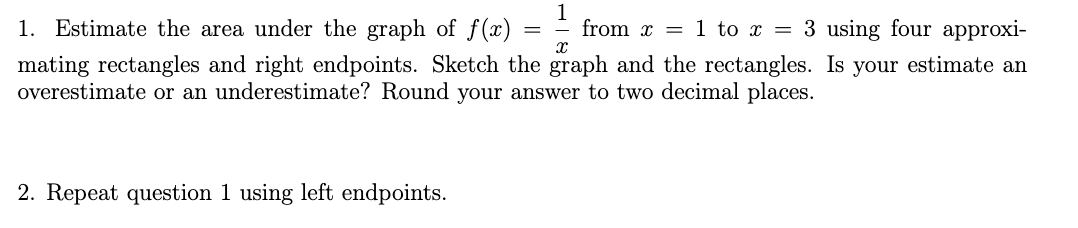 Solved C 1 1. Estimate the area under the graph of f(x) from | Chegg.com