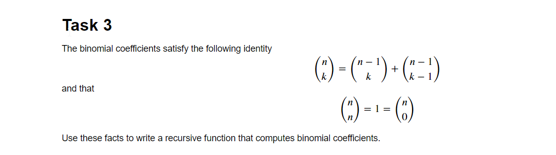 Solved Task 3 The binomial coefficients satisfy the | Chegg.com