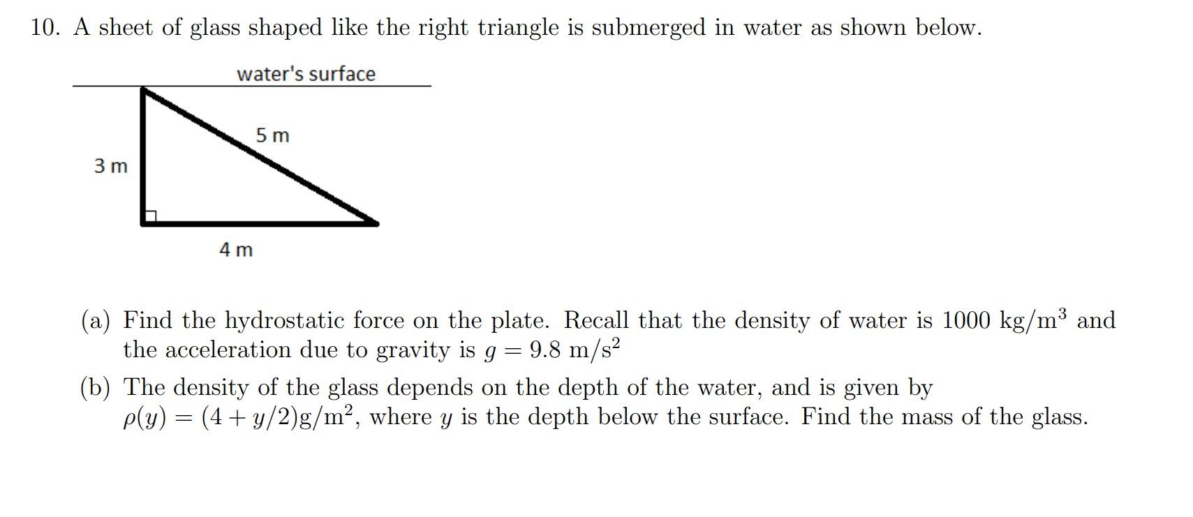 Solved 10. A sheet of glass shaped like the right triangle | Chegg.com