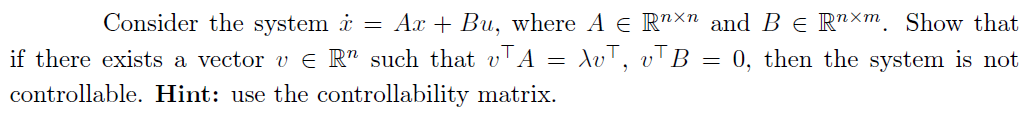 Solved Consider the system x˙=Ax+Bu, where A∈Rn×n and | Chegg.com