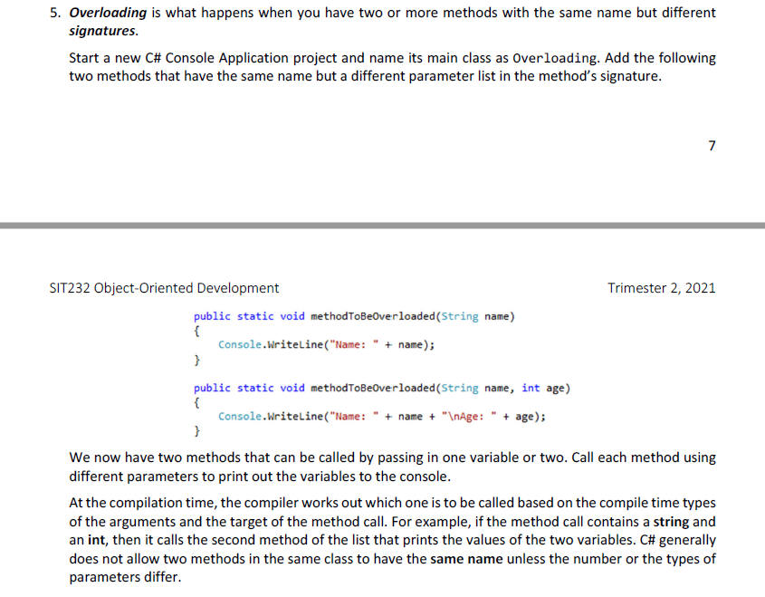 What is the necessity of method overloading? The same thing can be done by  having multiple methods with different method names. - Quora