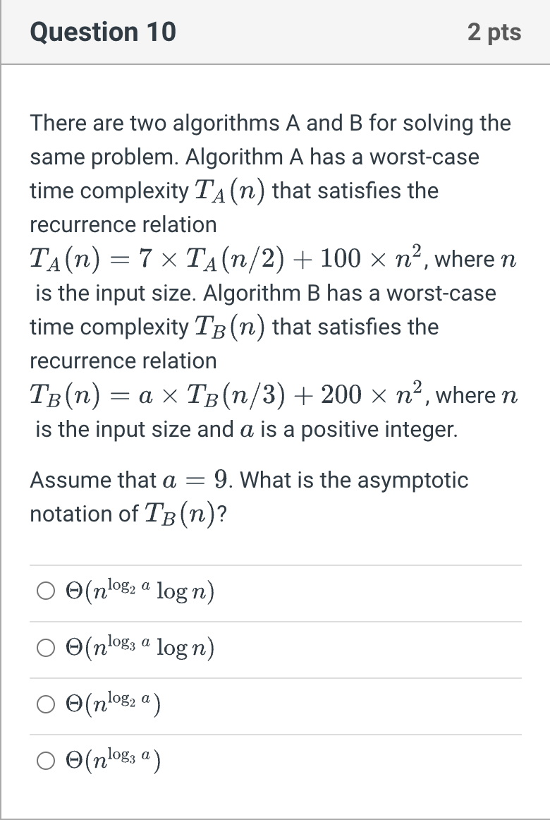 Solved There Are Two Algorithms A And B For Solving The Same | Chegg.com