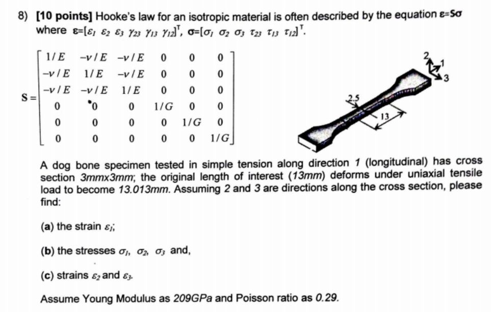 Solved 8) [10 points] Hooke's law for an isotropic material