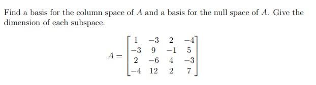 Solved Find a basis for the column space of A and a basis | Chegg.com