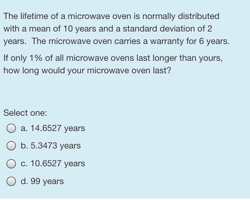 Solved The lifetime of a microwave oven is normally