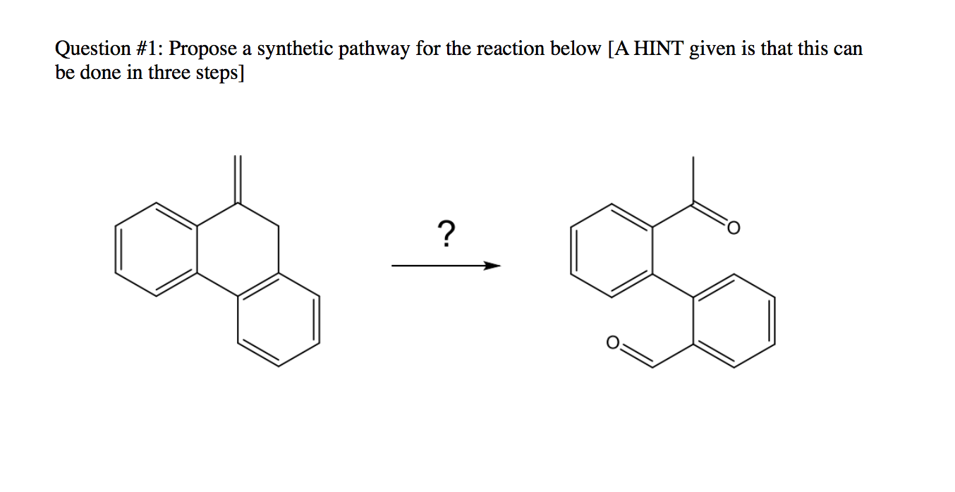 Solved Question #1: Propose a synthetic pathway for the | Chegg.com