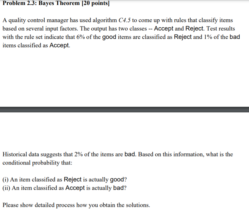 Solved Problem 2.3: Bayes Theorem (20 points] A quality | Chegg.com