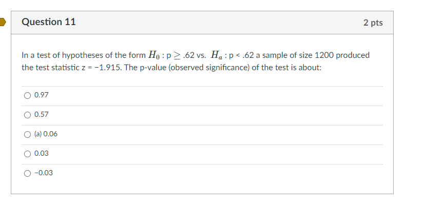 Solved Question 11 2 pts In a test of hypotheses of the form | Chegg.com