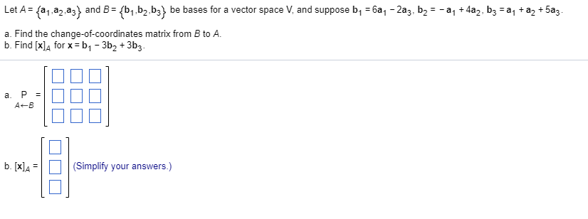 Solved Let A A1 82 3 And B B B2bs Be Bases For A Vector 4329