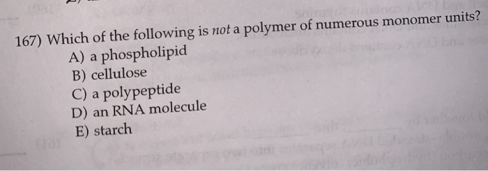 Solved 167) Which of the following is not a polymer of | Chegg.com