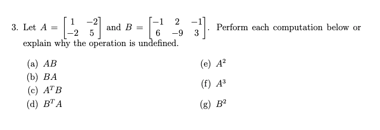 Solved 3. Let A=[1−2−25] And B=[−162−9−13]. Perform Each | Chegg.com