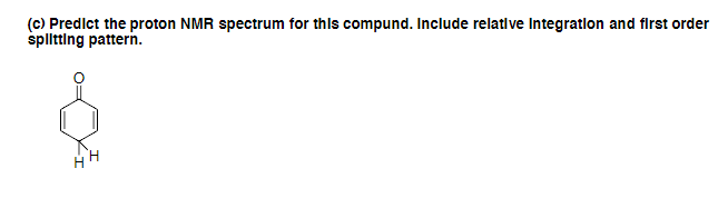Solved Predict the proton NMR spectrum for this compound. | Chegg.com