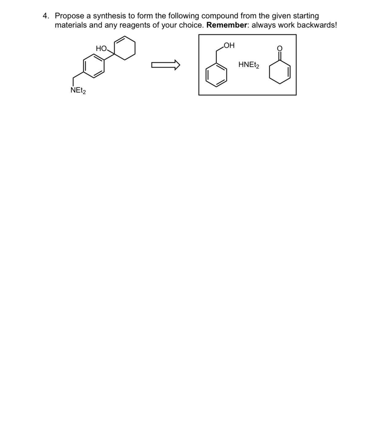 Solved 4. Propose a synthesis to form the following compound | Chegg.com