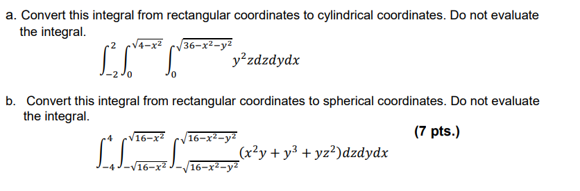 Solved a. Convert this integral from rectangular coordinates | Chegg.com