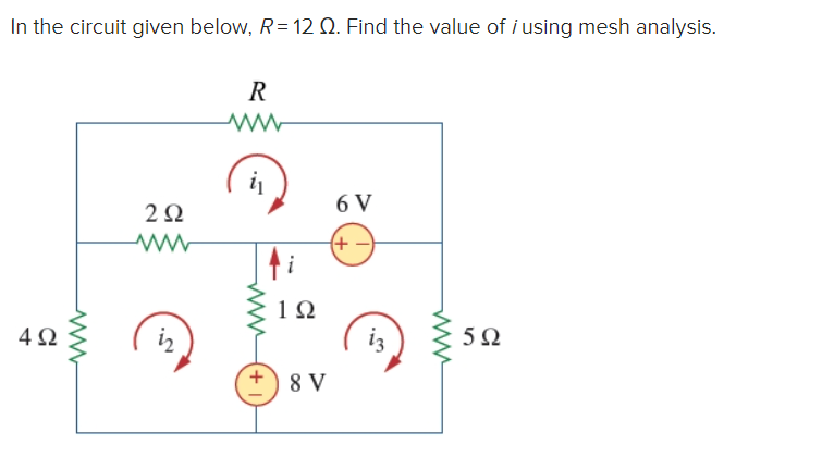Solved In the circuit given below, R= 12 Ω. Find the value | Chegg.com