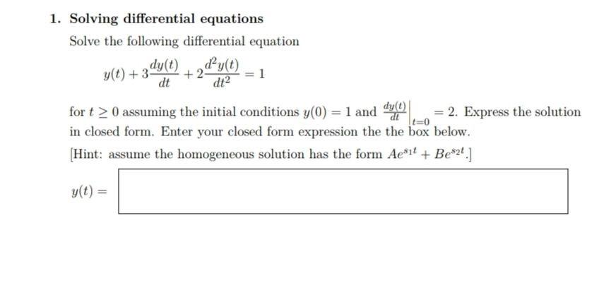 Solved 1. Solving differential equations Solve the following | Chegg.com