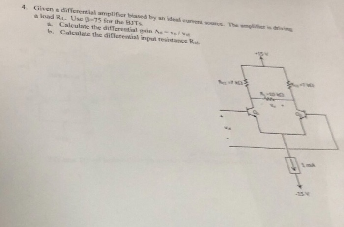 Solved 4. Given a differential amplifier biased by an ideal | Chegg.com