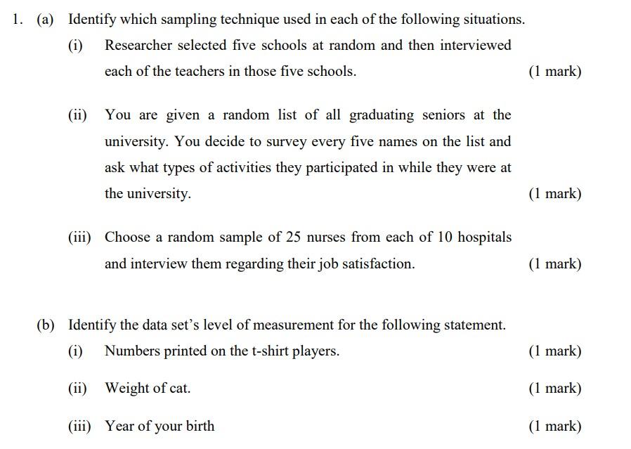 Solved 1. (a) Identify which sampling technique used in each | Chegg.com