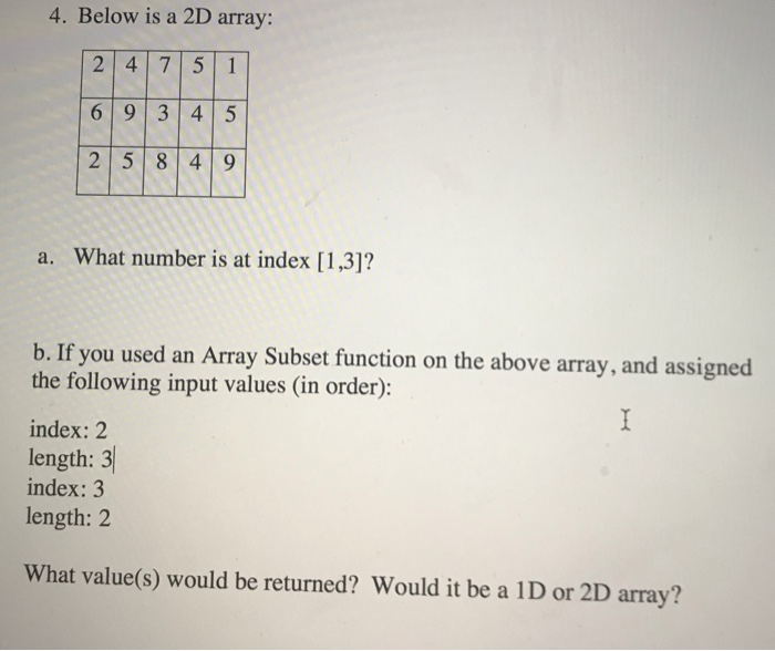 Solved 4. Below is a 2D array: 「2741 71511 6 9 3 4 5 2 5 8 4 | Chegg.com