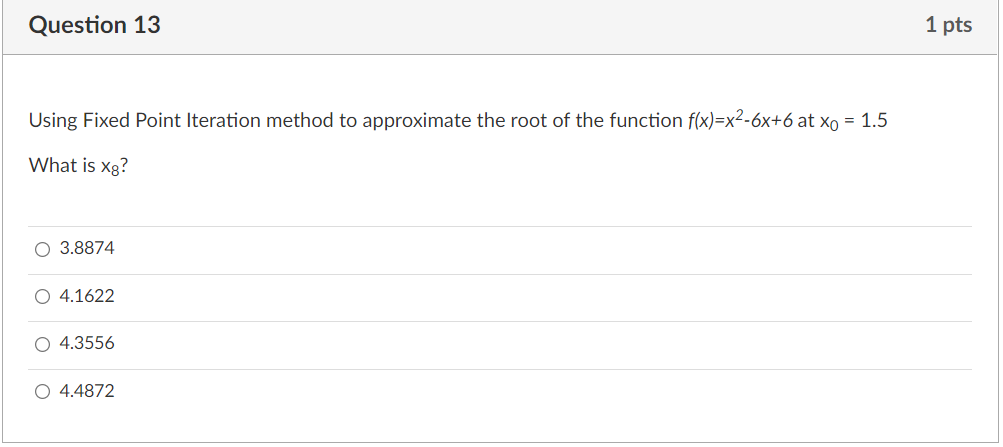 Solved Question 13 1 pts Using Fixed Point Iteration method | Chegg.com
