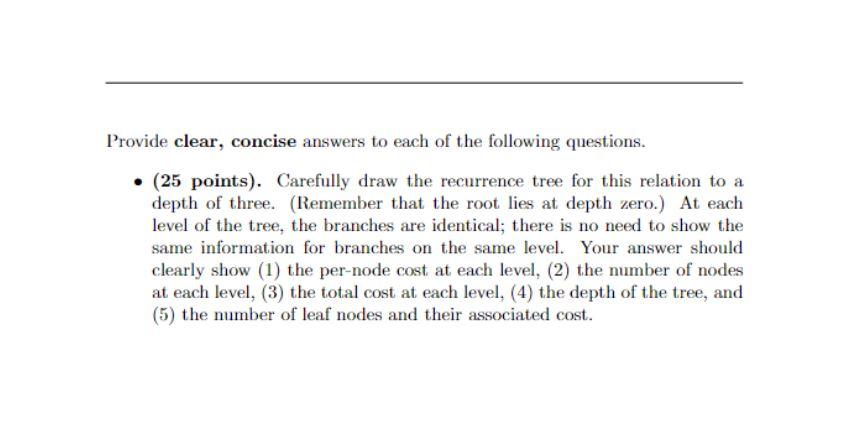 Solved Provide clear, concise answers to each of the | Chegg.com