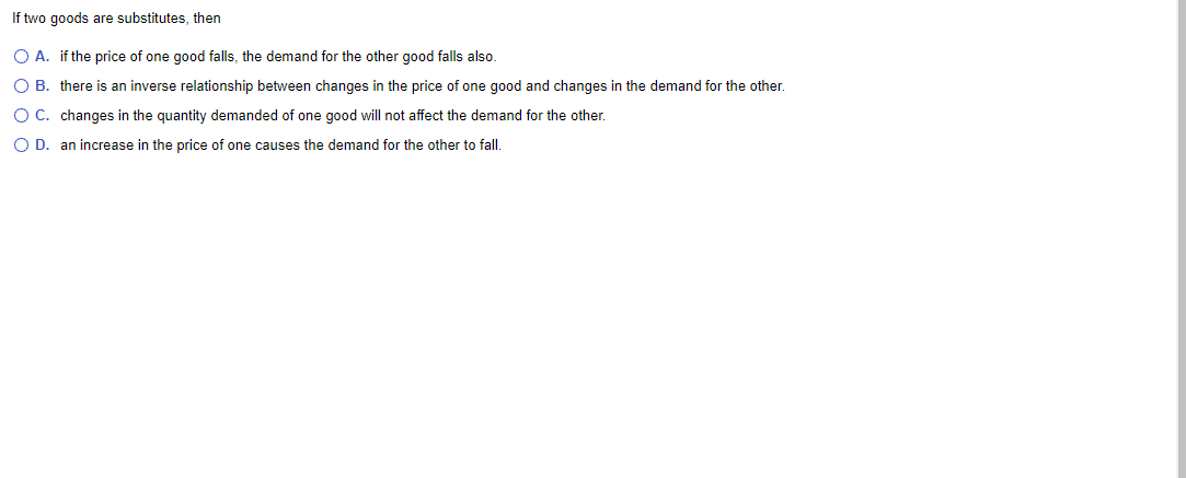 Solved If two goods are substitutes, then A. if the price of | Chegg.com