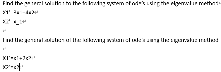 Solved Find the general solution to the following system of | Chegg.com