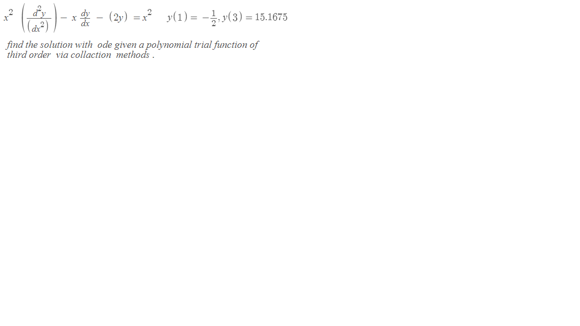 solved-x2-dx2-d2y-xdxdy-2y-x2y-1-21-y-3-15-1675-find-chegg