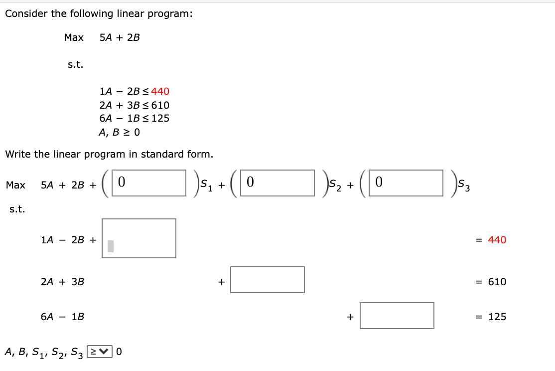 Solved Consider the following linear program: Max 5A + 2B | Chegg.com