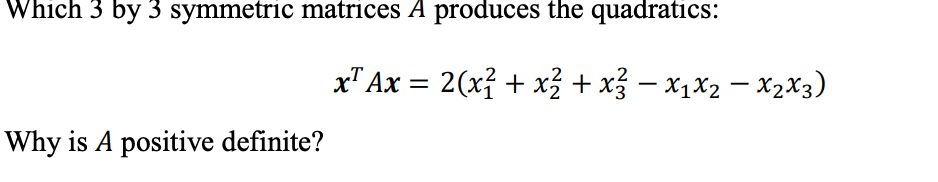 Solved a)Which 3 by 3 symmetric matrices 𝐴 produces the | Chegg.com