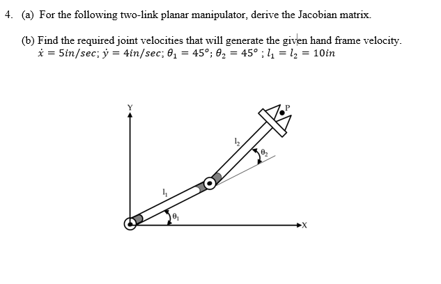 Solved 4. (a) For the following two-link planar manipulator, | Chegg.com