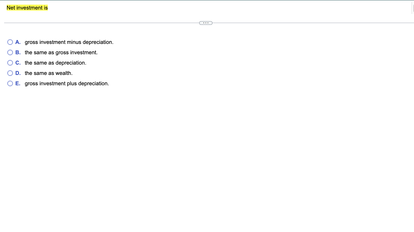 Solved Net investment is оооо A. gross investment minus