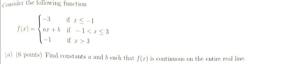 Solved Consider The Following Function F(x)=⎩⎨⎧−3ax+b−1 If | Chegg.com