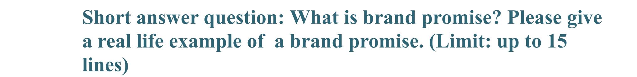 Solved Short answer question: What is brand promise? Please Chegg com