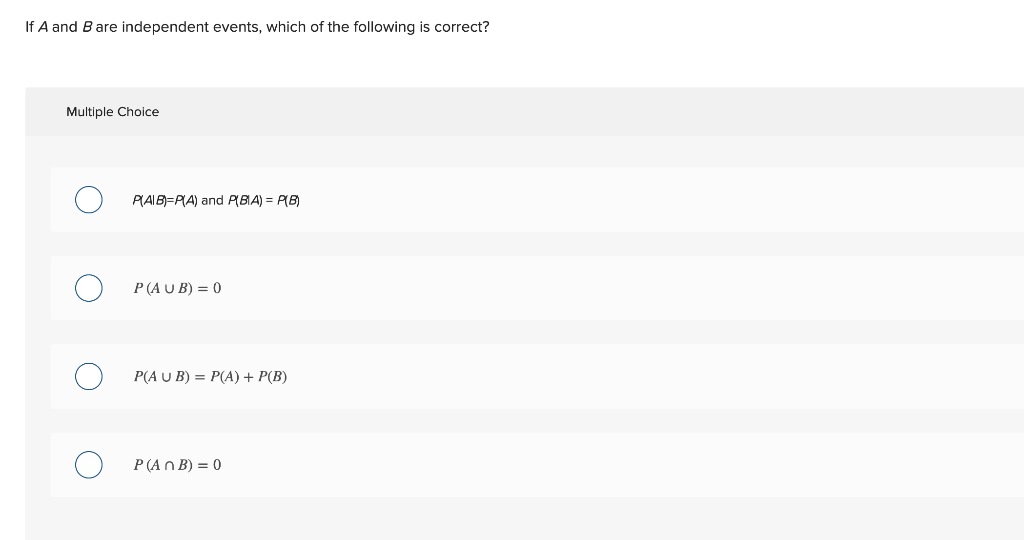 Solved If A And B Are Independent Events, Which Of The | Chegg.com