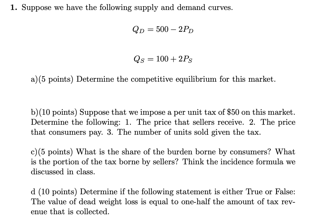 Solved 1. Suppose we have the following supply and demand | Chegg.com