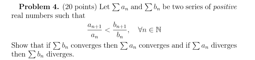 Solved an+1 Problem 4. (20 points) Let an and { bn be two | Chegg.com