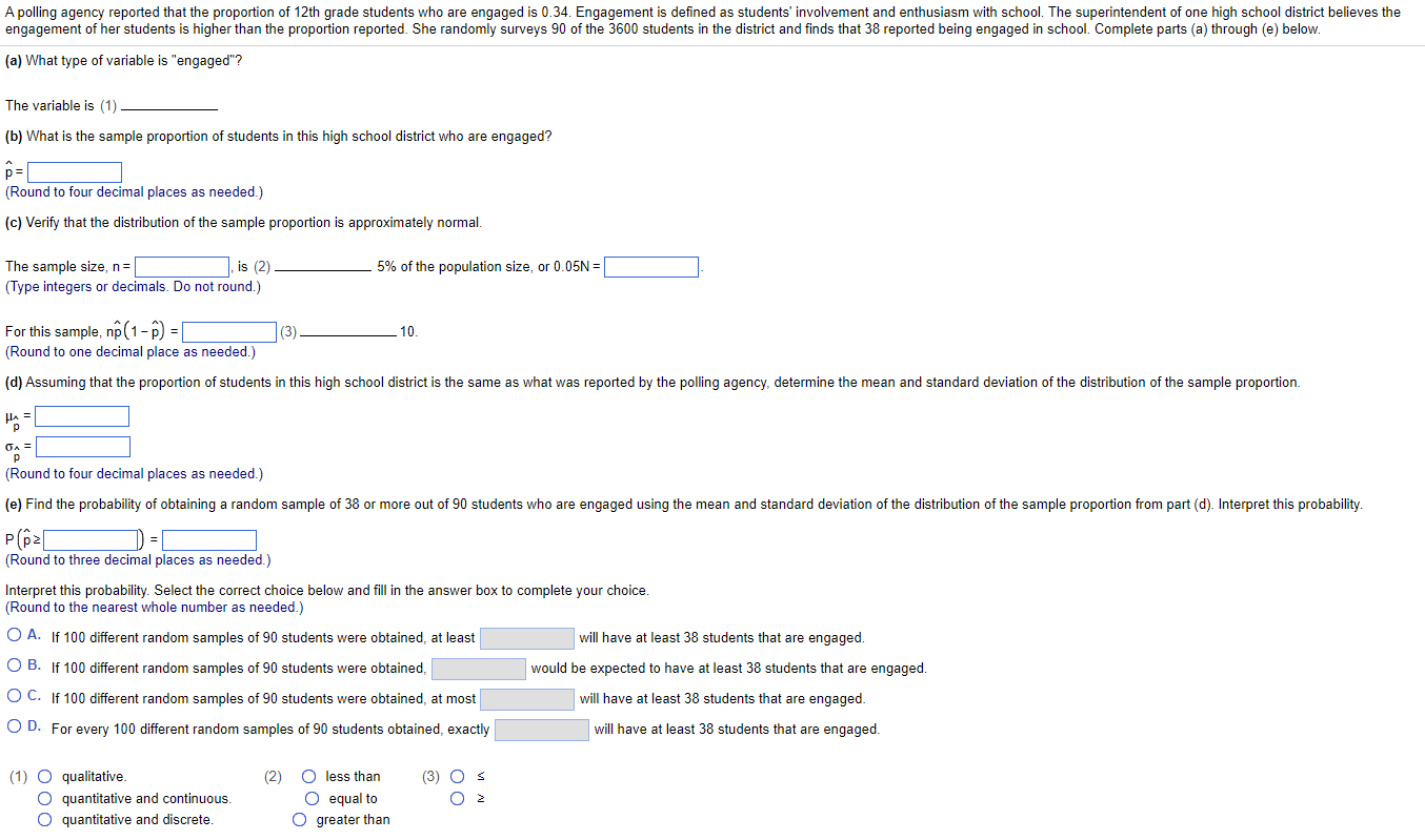 (a) What type of variable is engaged?
The variable is (1)
(b) What is the sample proportion of students in this high school