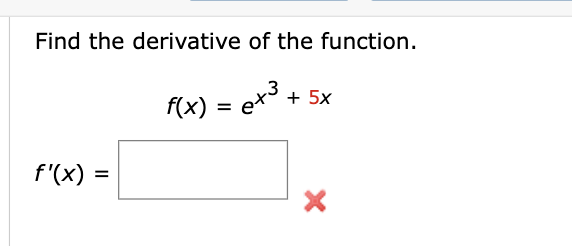 Solved Find the derivative of the function. f(x)=ex3+5x | Chegg.com