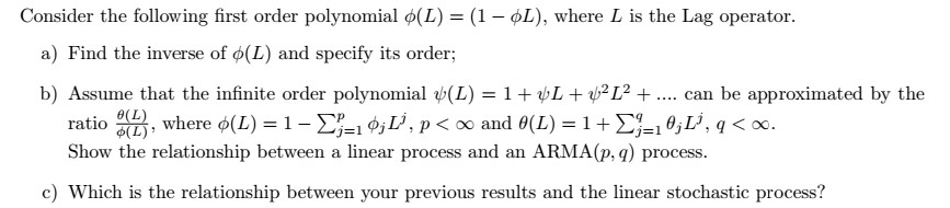 Solved Consider the following first order polynomial φ(L) = | Chegg.com