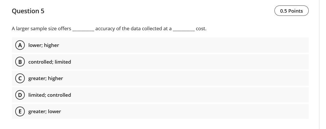 Solved A larger sample size offers accuracy of the data | Chegg.com