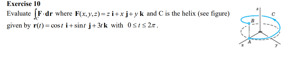 Solved Evaluate ∫cf⋅dr Where F X Y Z Zi Xj Yk And C Is The