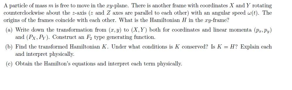 Solved A Particle Of Mass M Is Free To Move In The Xy-plane. | Chegg.com