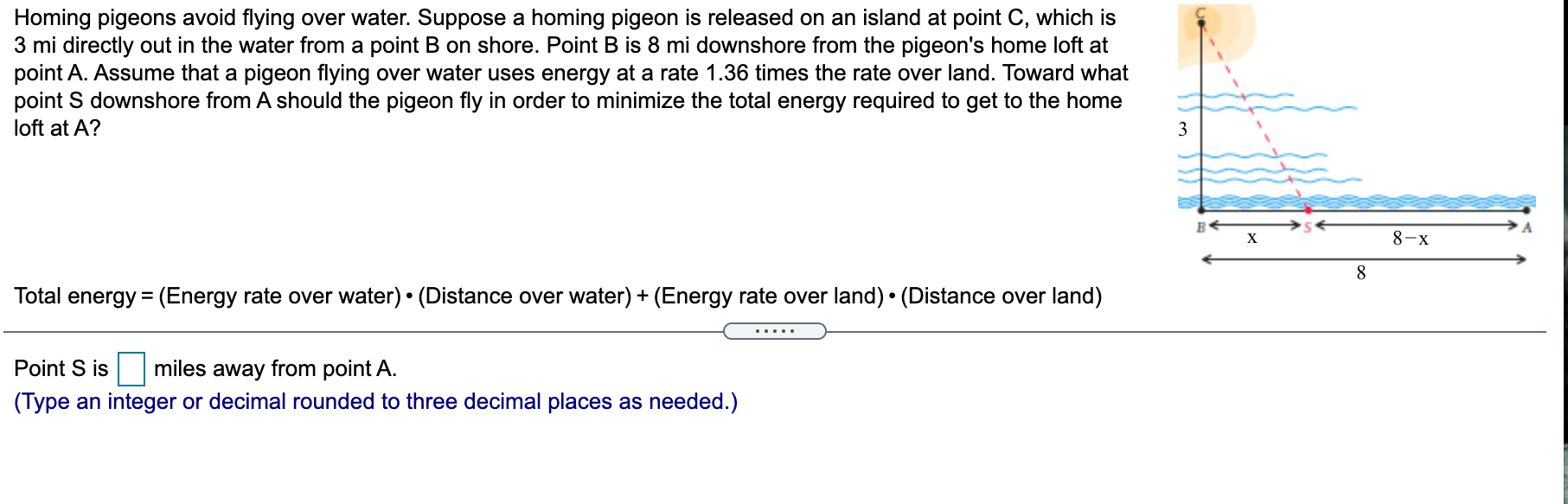 Solved Homing pigeons avoid flying over water. Suppose a