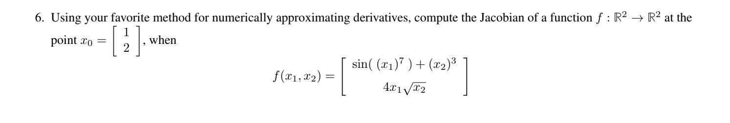 Solved 6 Using Your Favorite Method For Numerically