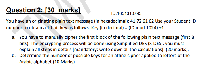 Solved Question 2: [30 marks] ID: 1651310793 You have an | Chegg.com