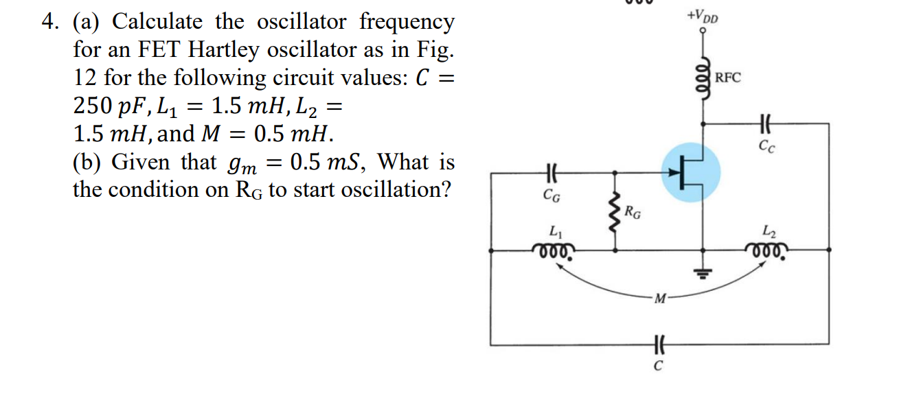 Solved 4. (a) Calculate the oscillator frequency for an FET