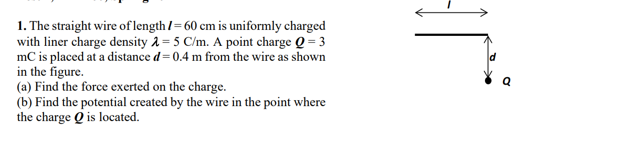 Solved 1. The straight wire of length l=60 cm is uniformly | Chegg.com